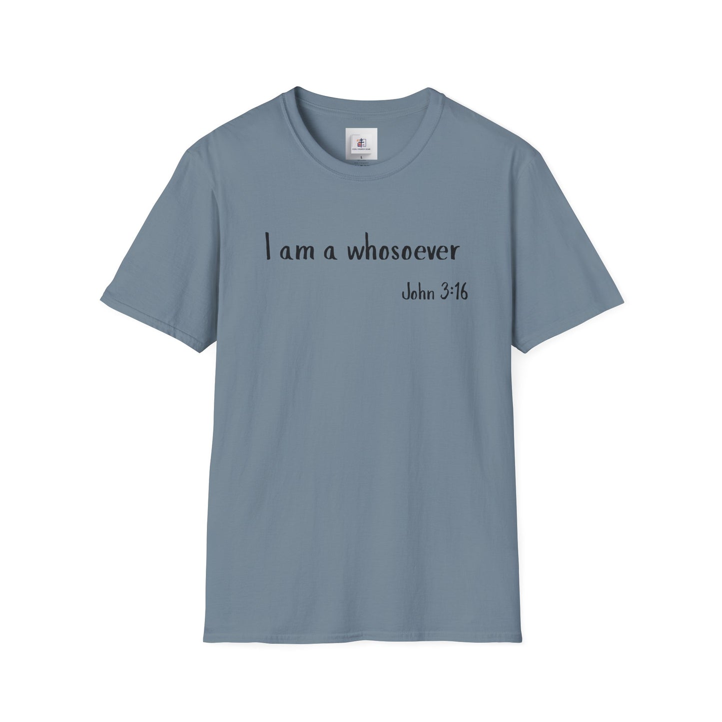 Inspirational Quote T-Shirt - 'I am a whosoever' - Christian Softstyle Tee