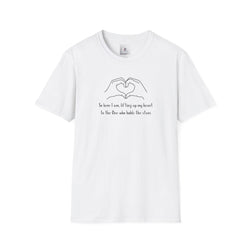 Heartfelt Unisex Softstyle T-Shirt – Inspirational Quote for Everyday Wear