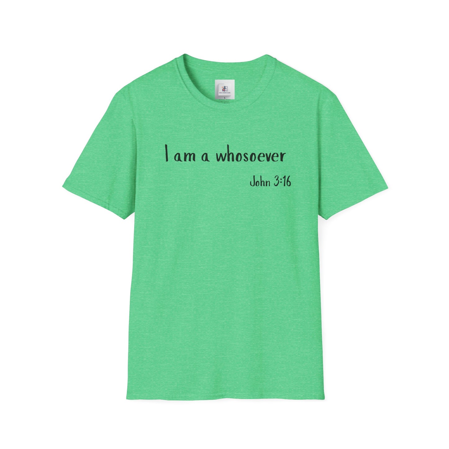 Inspirational Quote T-Shirt - 'I am a whosoever' - Christian Softstyle Tee