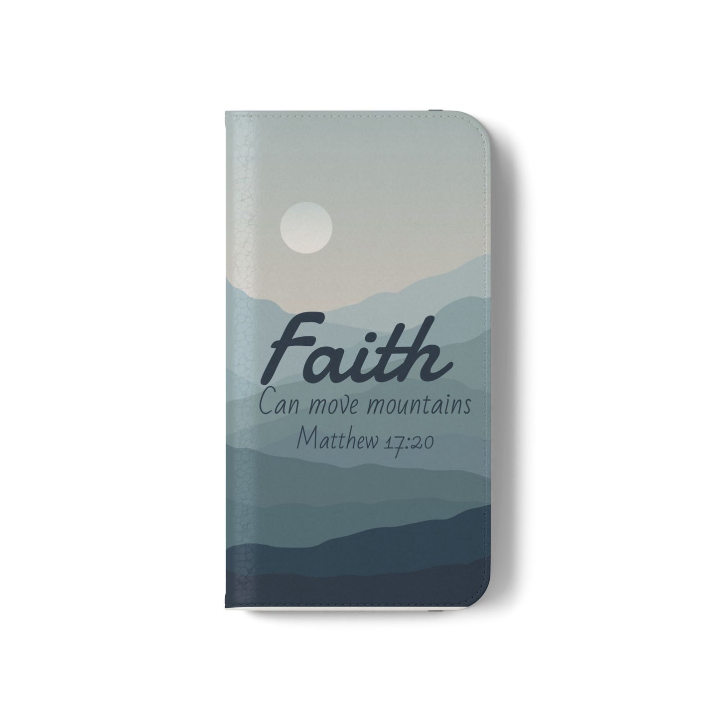 Inspirational Flip Case - Faith Can Move Mountains, Phone Wallet Cover, Motivational Gift, Christian Accessories, Scripture Design