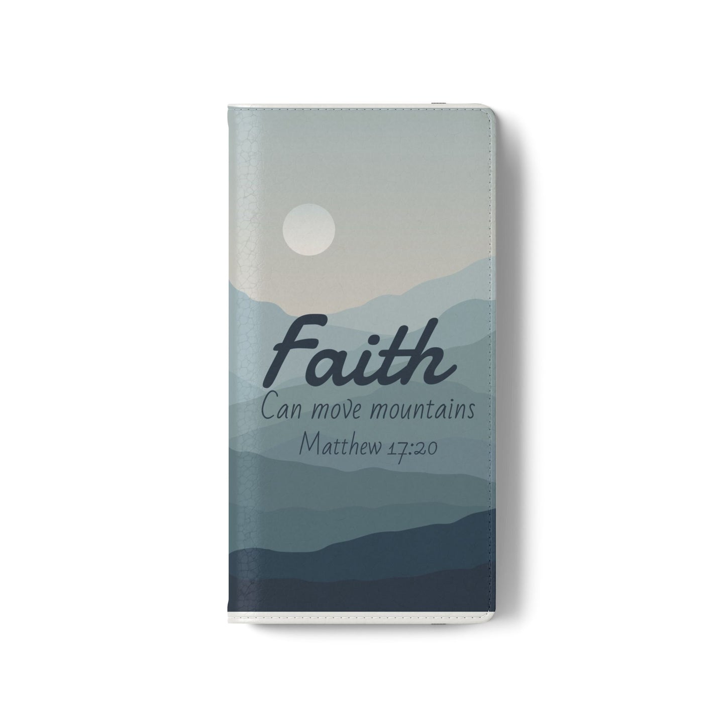 Inspirational Flip Case - Faith Can Move Mountains, Phone Wallet Cover, Motivational Gift, Christian Accessories, Scripture Design