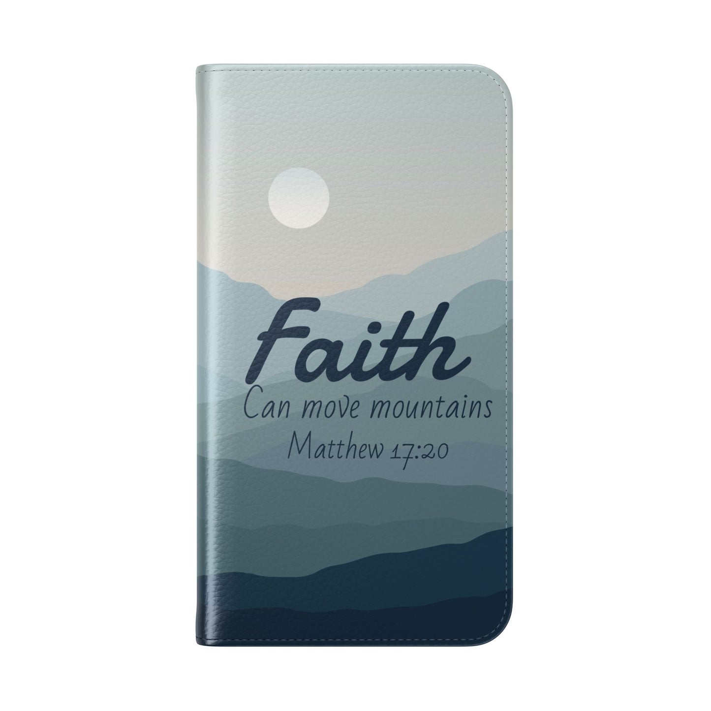 Inspirational Flip Case - Faith Can Move Mountains, Phone Wallet Cover, Motivational Gift, Christian Accessories, Scripture Design