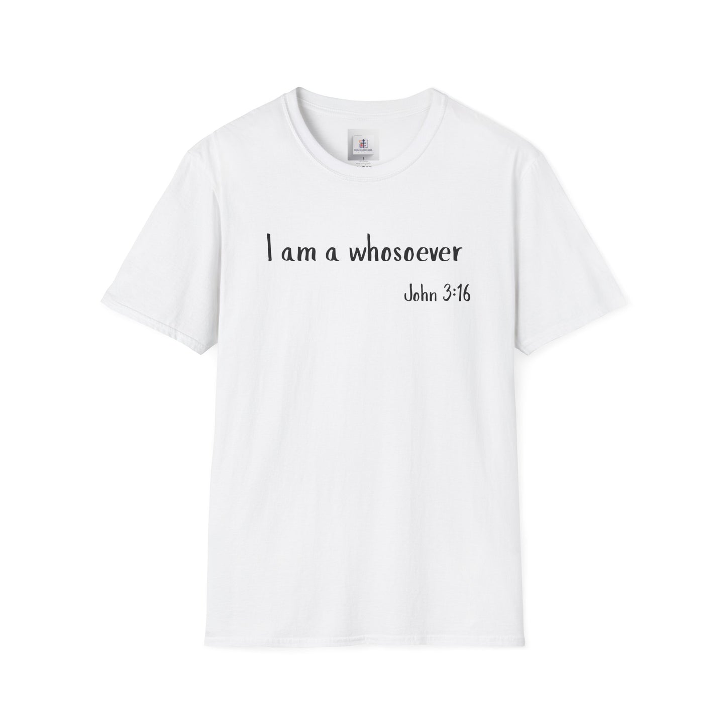 Inspirational Quote T-Shirt - 'I am a whosoever' - Christian Softstyle Tee