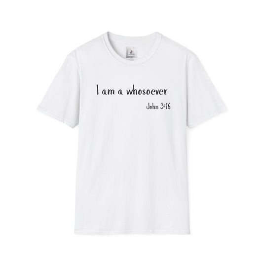 Inspirational Quote T-Shirt - 'I am a whosoever' - Christian Softstyle Tee