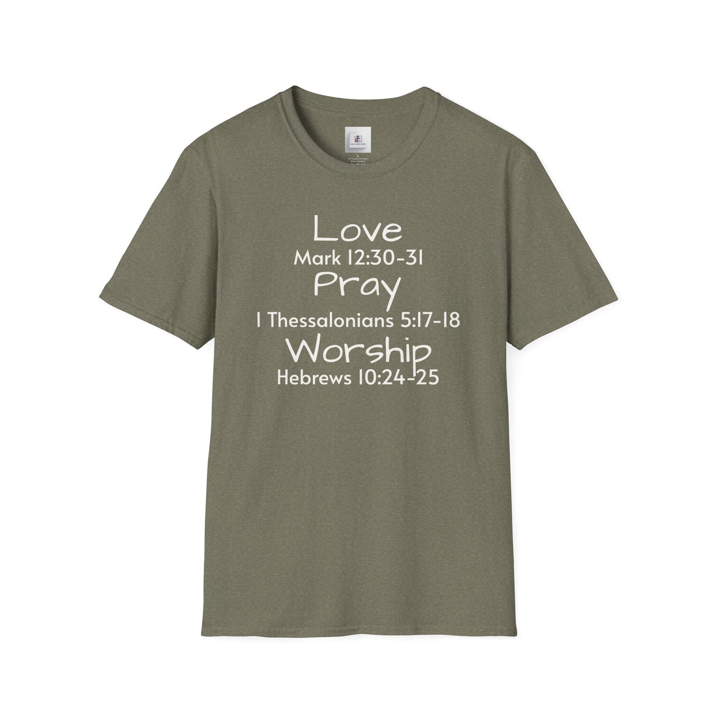 Inspirational Unisex Softstyle T-Shirt - "Love, Pray, Worship"