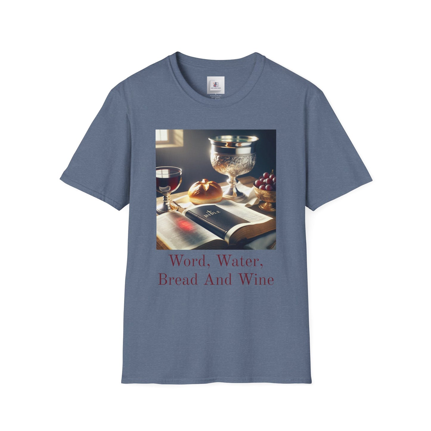 Inspirational Unisex Softstyle T-Shirt - "Word, Water, Bread And Wine"