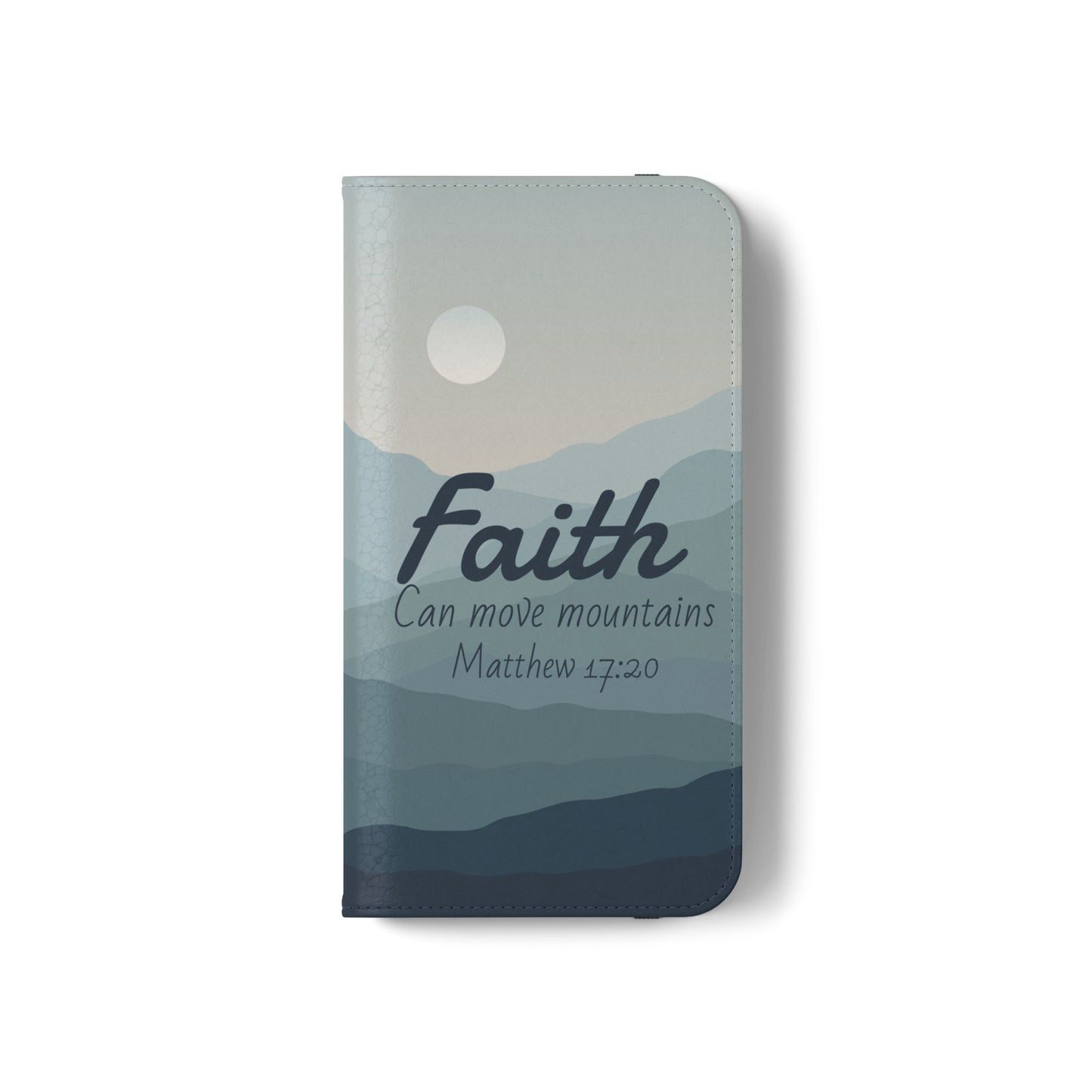 Inspirational Flip Case - Faith Can Move Mountains, Phone Wallet Cover, Motivational Gift, Christian Accessories, Scripture Design