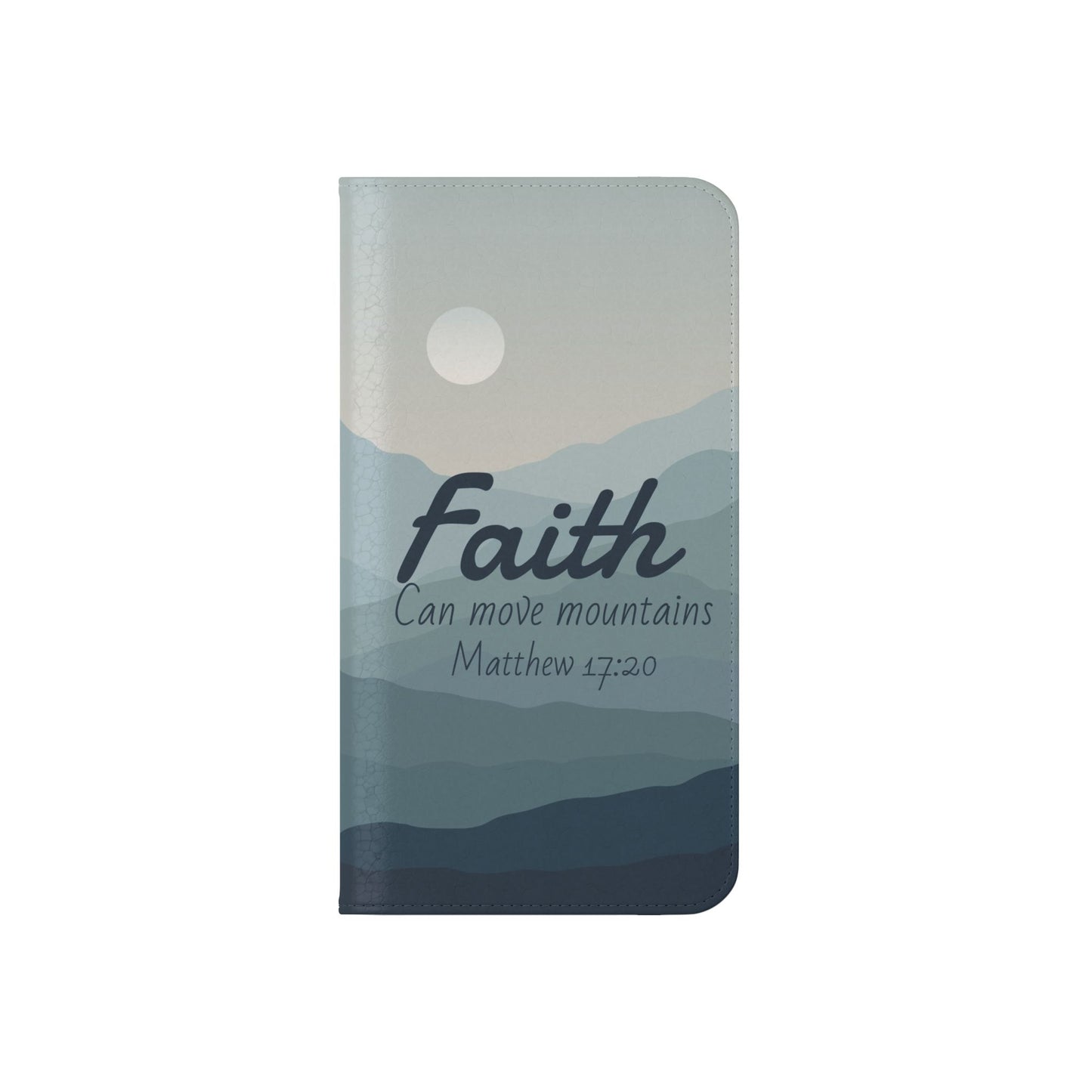 Inspirational Flip Case - Faith Can Move Mountains, Phone Wallet Cover, Motivational Gift, Christian Accessories, Scripture Design