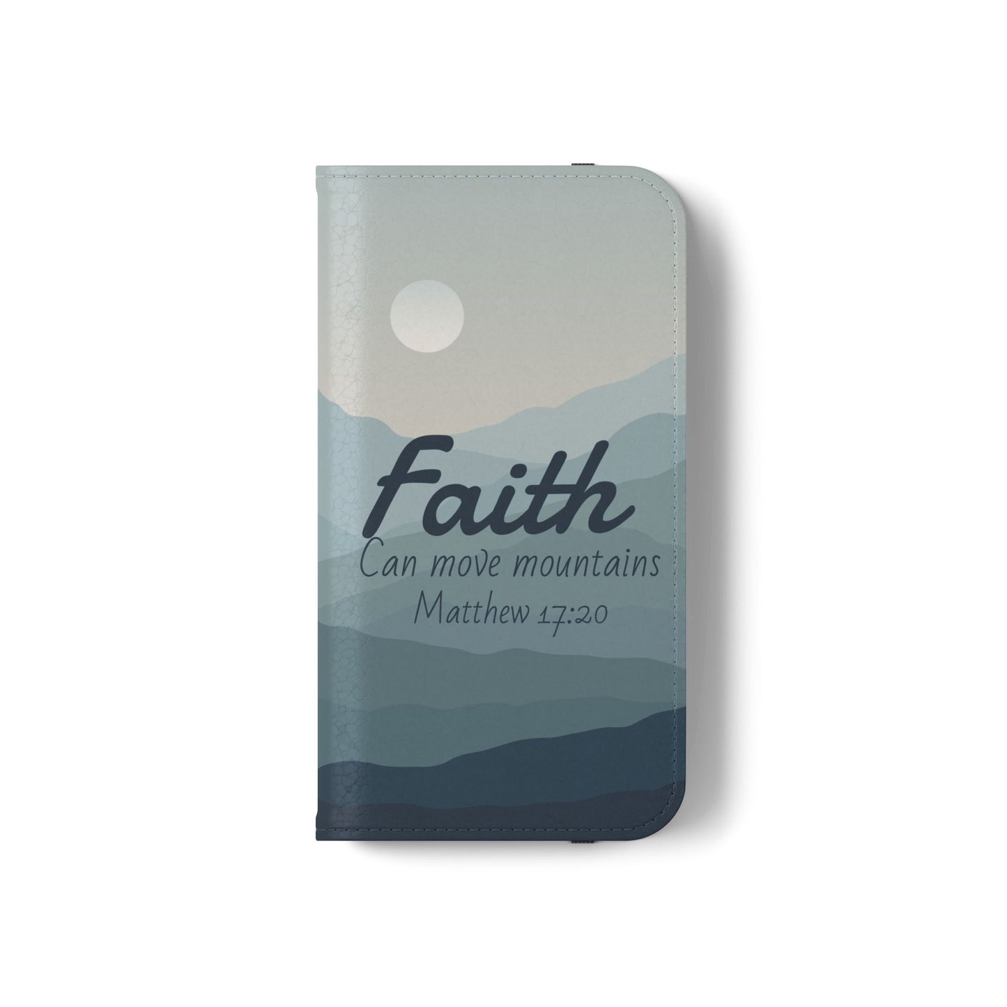 Inspirational Flip Case - Faith Can Move Mountains, Phone Wallet Cover, Motivational Gift, Christian Accessories, Scripture Design