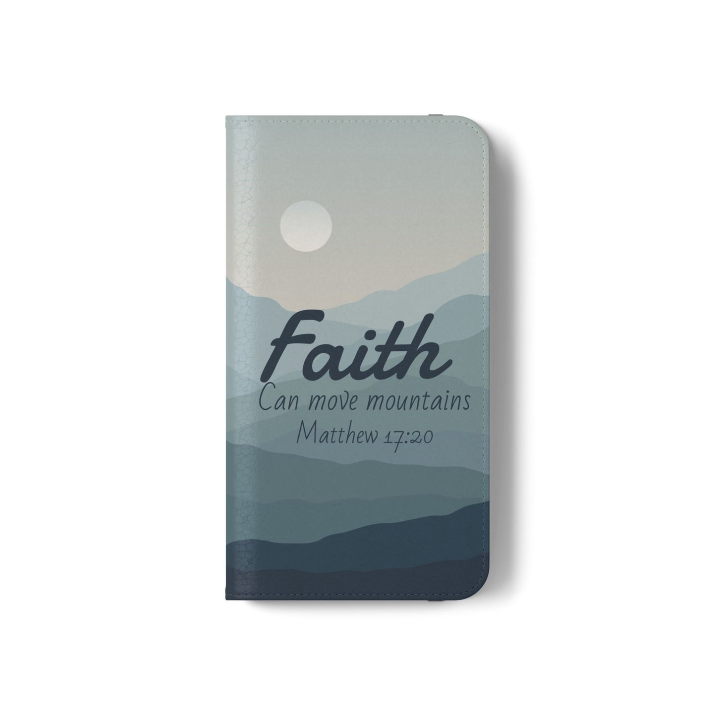 Inspirational Flip Case - Faith Can Move Mountains, Phone Wallet Cover, Motivational Gift, Christian Accessories, Scripture Design