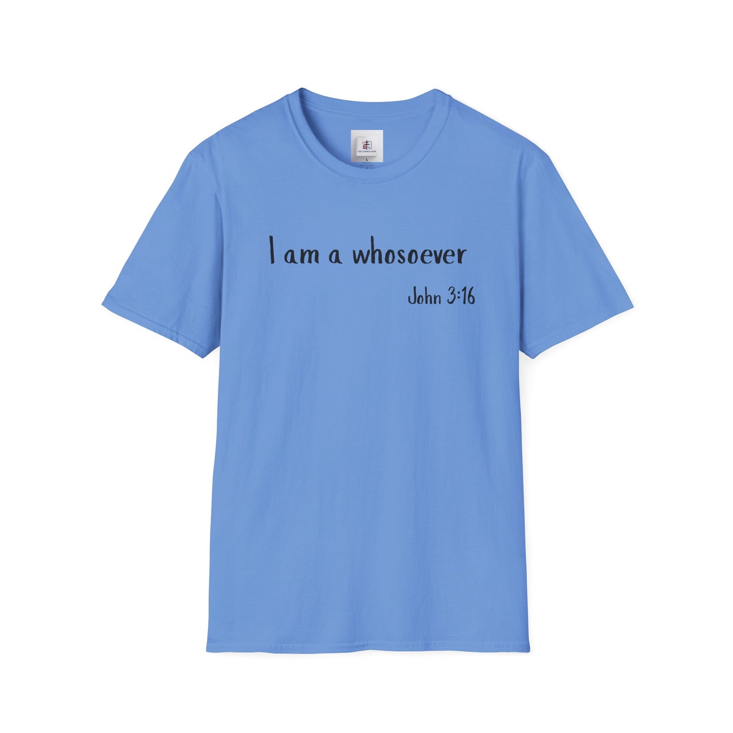 Inspirational Quote T-Shirt - 'I am a whosoever' - Christian Softstyle Tee