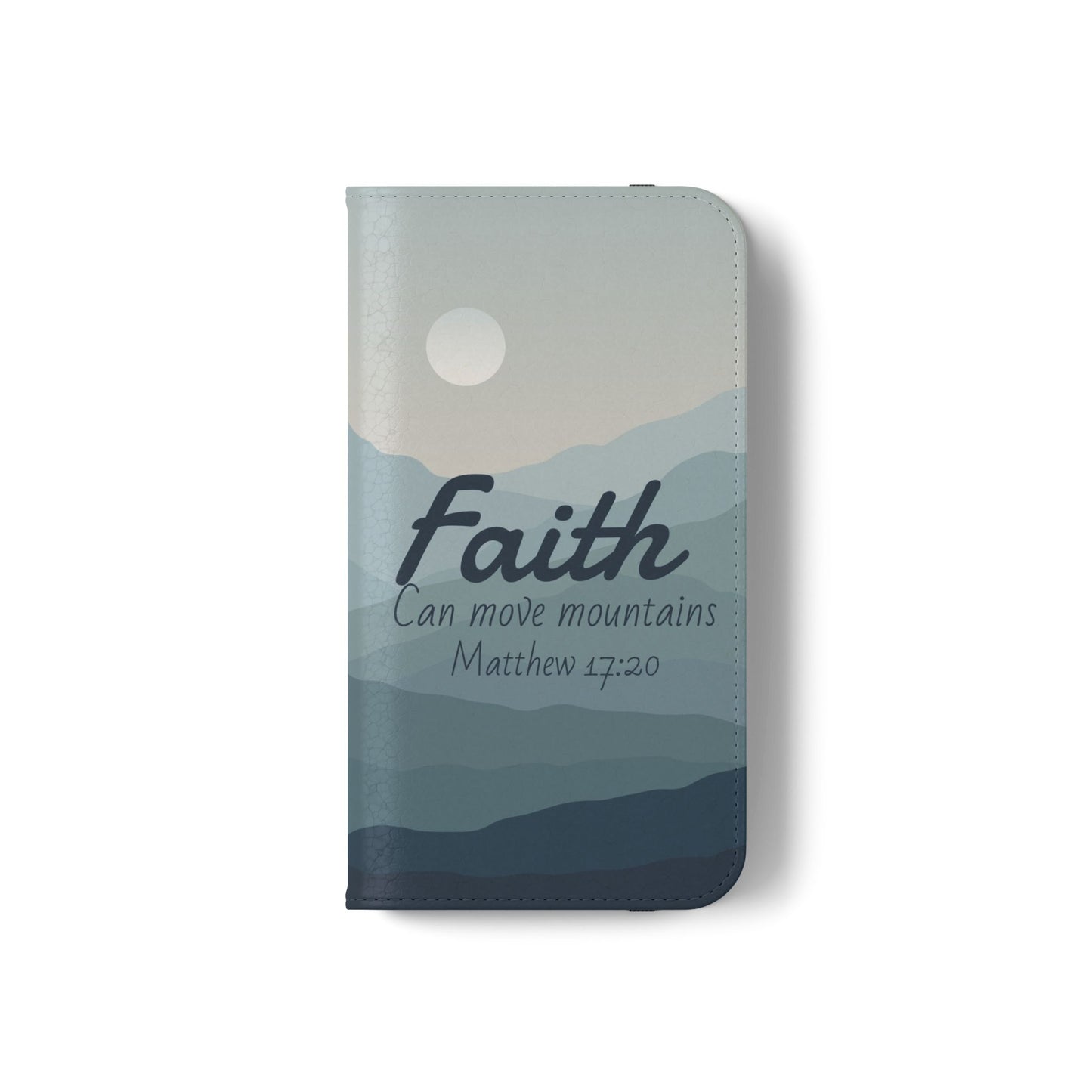 Inspirational Flip Case - Faith Can Move Mountains, Phone Wallet Cover, Motivational Gift, Christian Accessories, Scripture Design