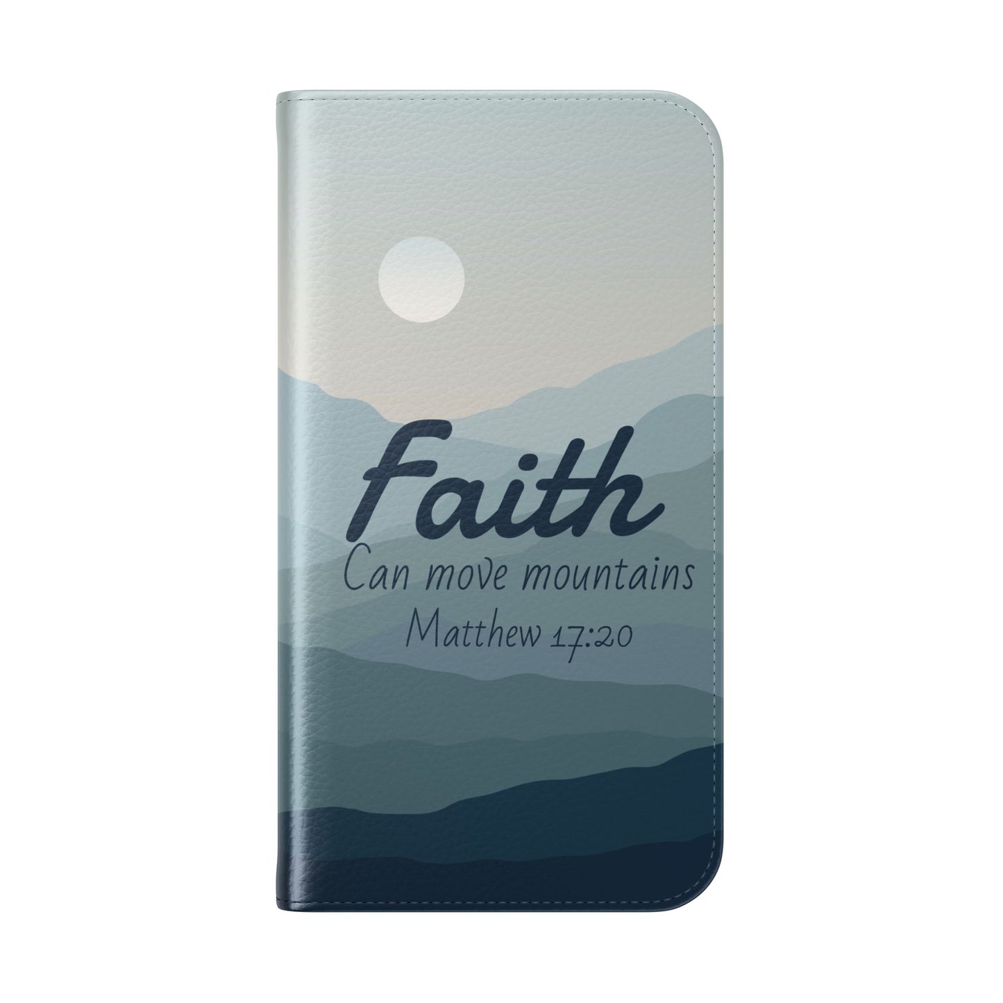 Inspirational Flip Case - Faith Can Move Mountains, Phone Wallet Cover, Motivational Gift, Christian Accessories, Scripture Design