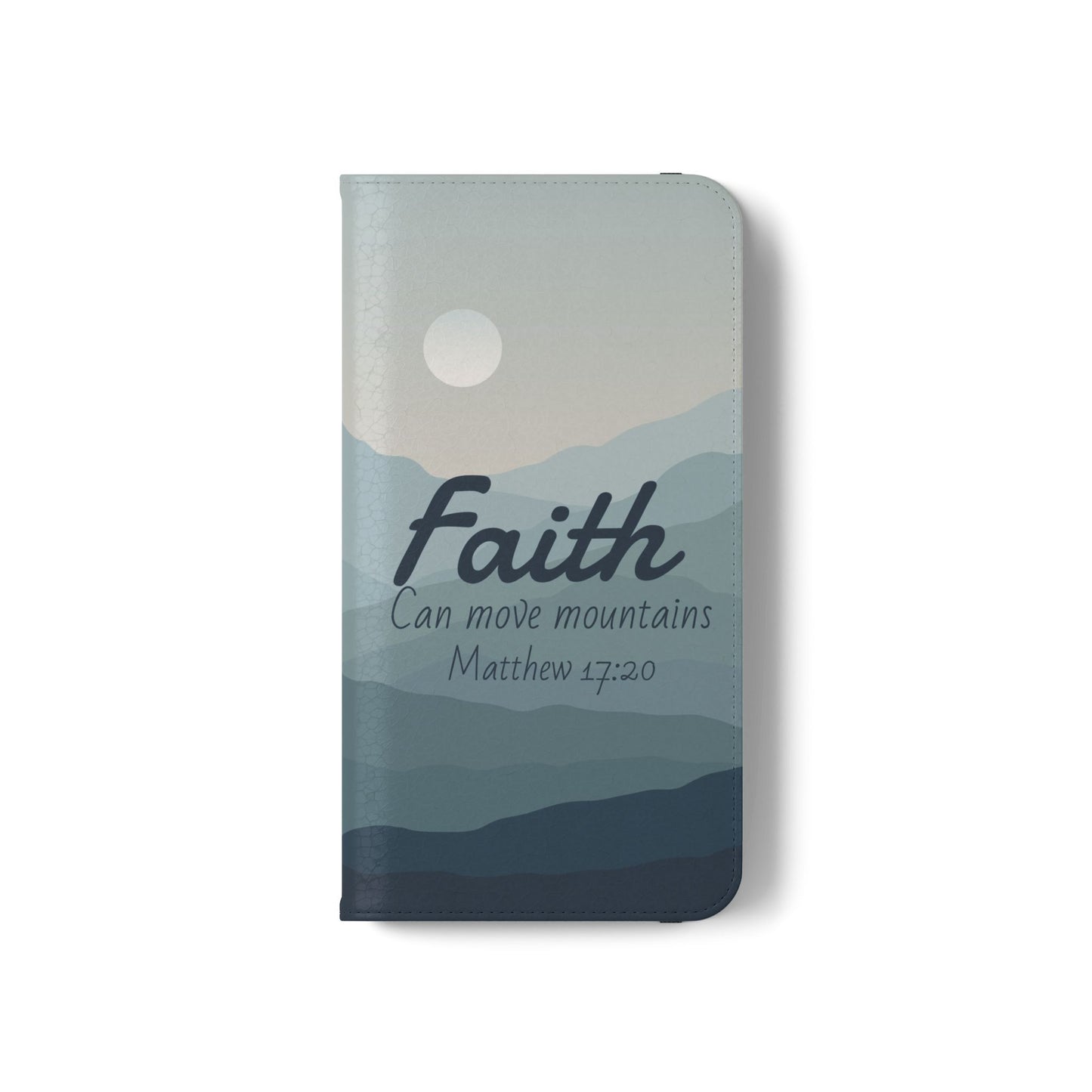 Inspirational Flip Case - Faith Can Move Mountains, Phone Wallet Cover, Motivational Gift, Christian Accessories, Scripture Design