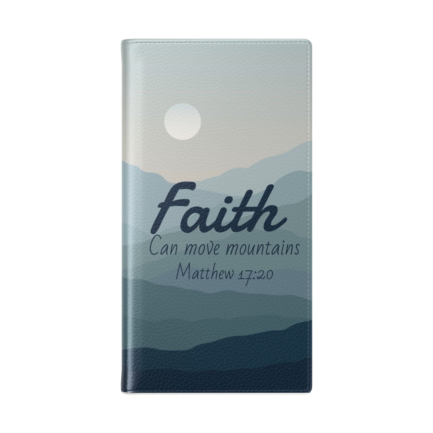 Inspirational Flip Case - Faith Can Move Mountains, Phone Wallet Cover, Motivational Gift, Christian Accessories, Scripture Design