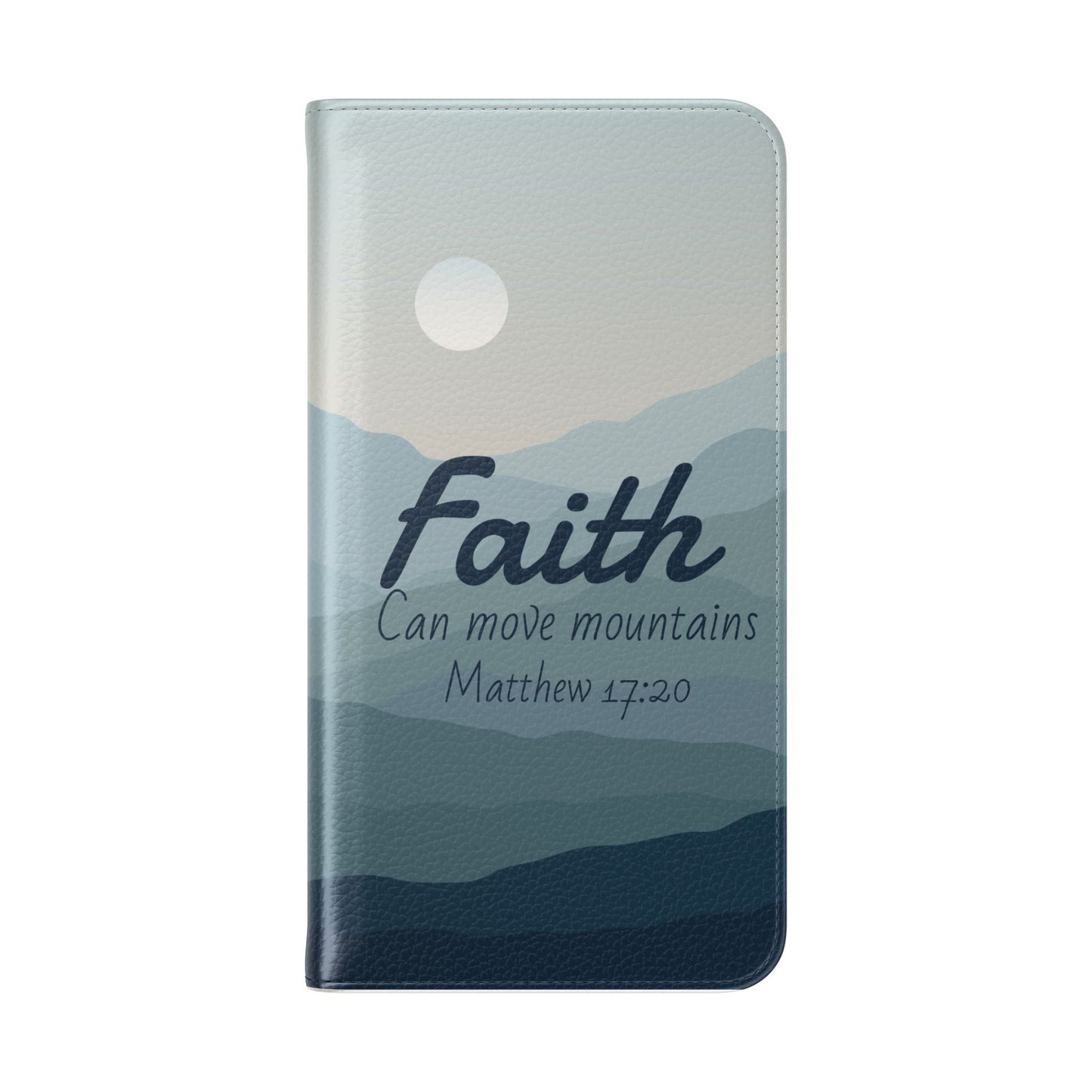 Inspirational Flip Case - Faith Can Move Mountains, Phone Wallet Cover, Motivational Gift, Christian Accessories, Scripture Design