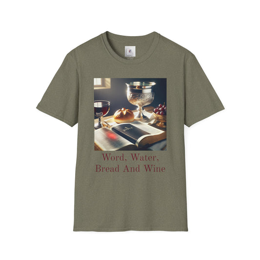 Inspirational Unisex Softstyle T-Shirt - "Word, Water, Bread And Wine"