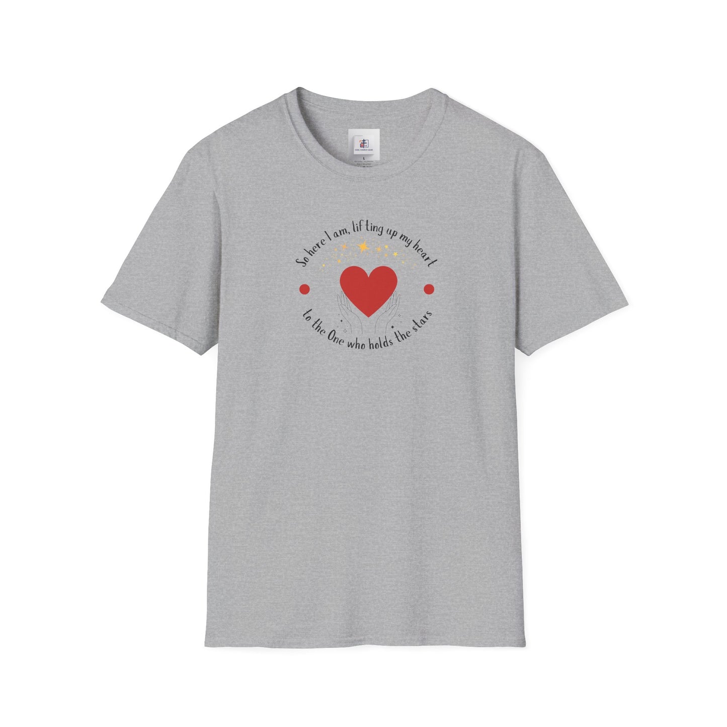 "So here I Am Lifting Up My Heart" - Worship T-Shirt