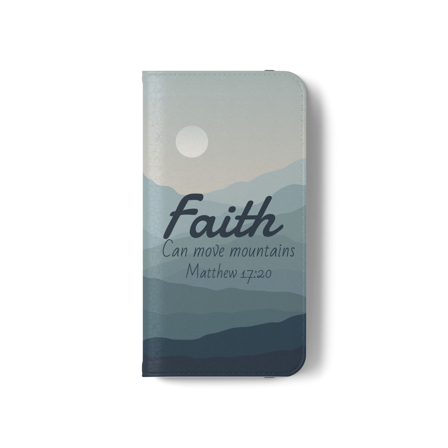 Inspirational Flip Case - Faith Can Move Mountains, Phone Wallet Cover, Motivational Gift, Christian Accessories, Scripture Design