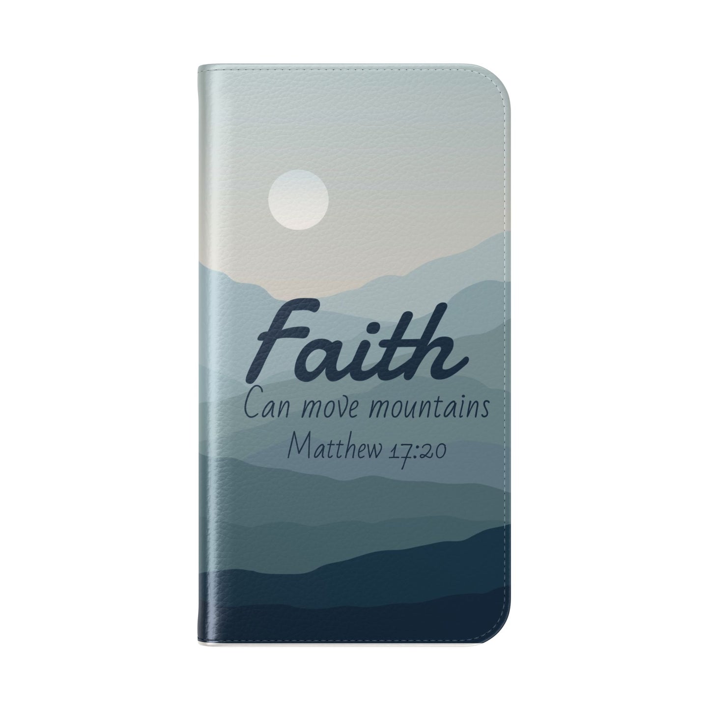 Inspirational Flip Case - Faith Can Move Mountains, Phone Wallet Cover, Motivational Gift, Christian Accessories, Scripture Design