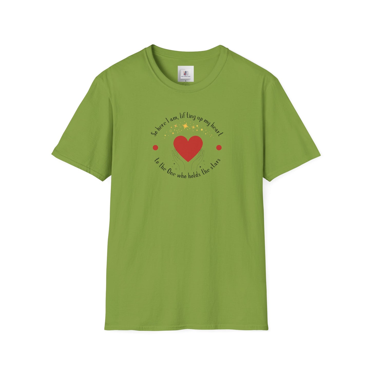 "So here I Am Lifting Up My Heart" - Worship T-Shirt