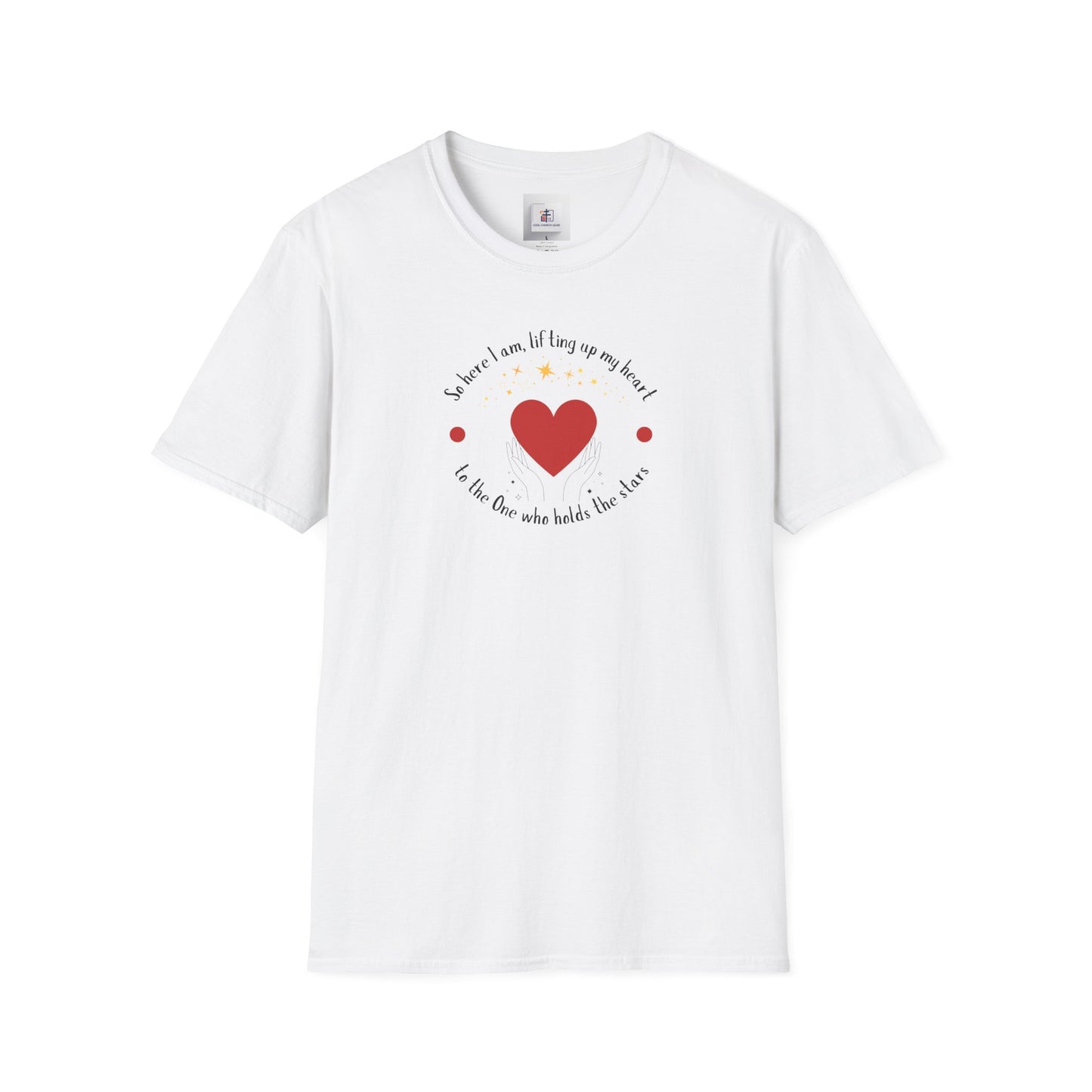 "So here I Am Lifting Up My Heart" - Worship T-Shirt